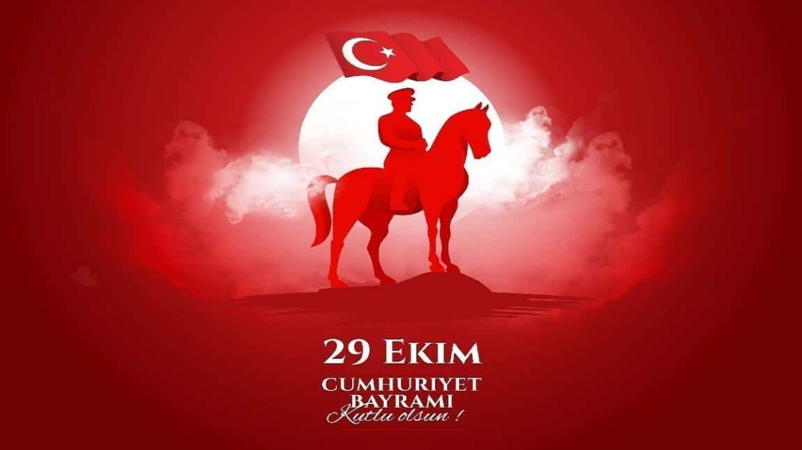 29 EKİM CUMHURİYET BAYRAMI KUTLU OLSUN